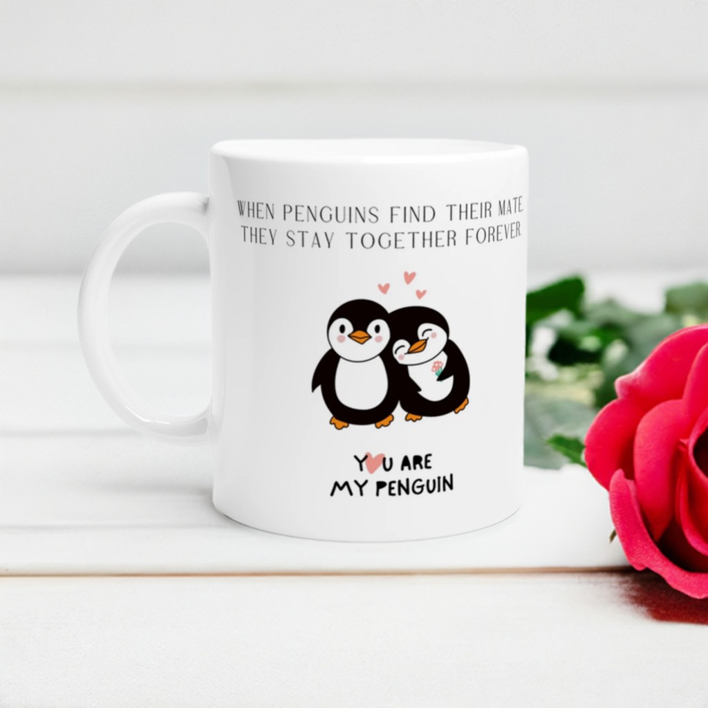 You Are My Penguin ..... Ceramic Mug